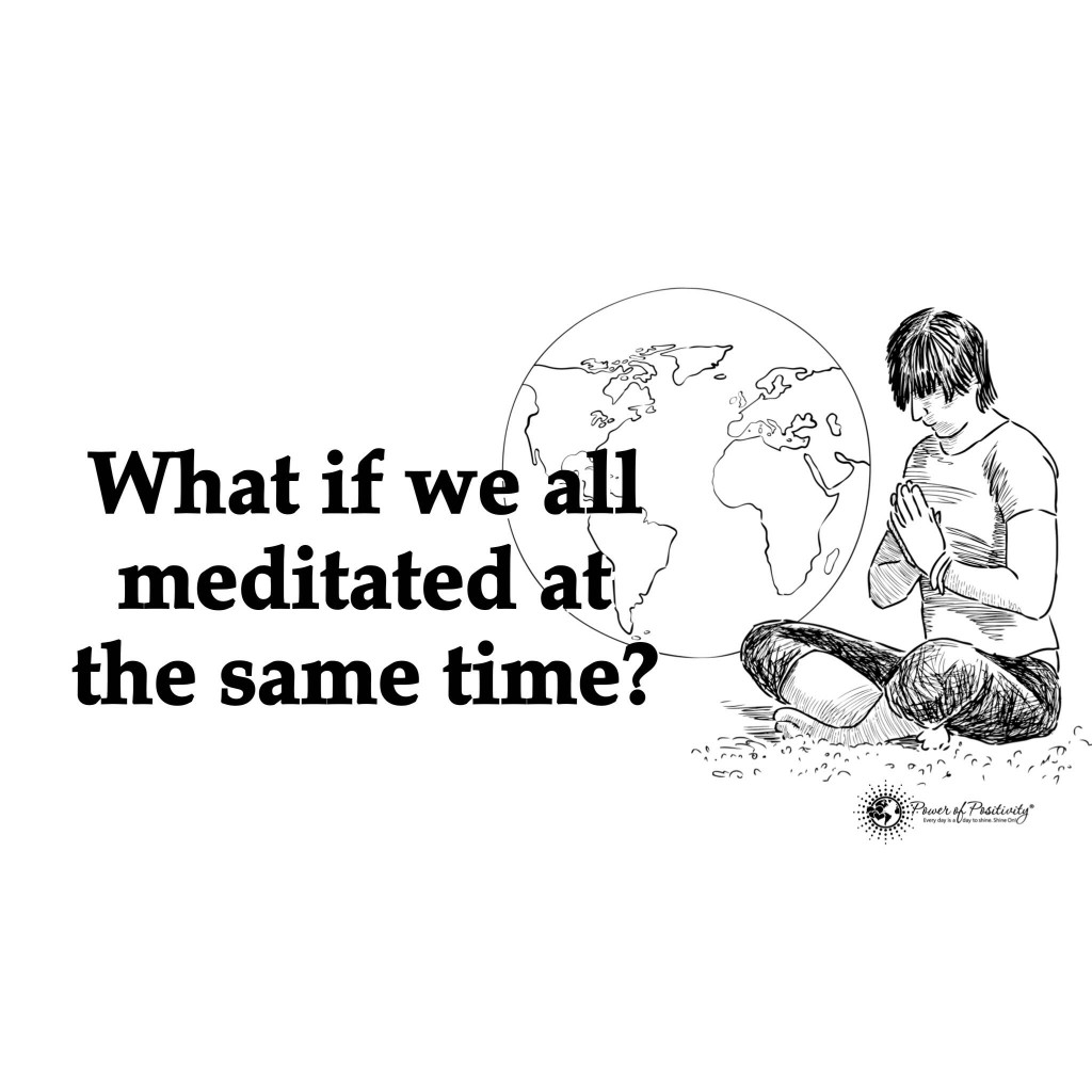 what-if-we-all-meditated-at-the-same-time-1024x1024