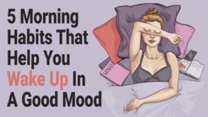5-Morning-Habits-That-Help-You-Wake-Up-In-A-Good-Mood-2-300x169
