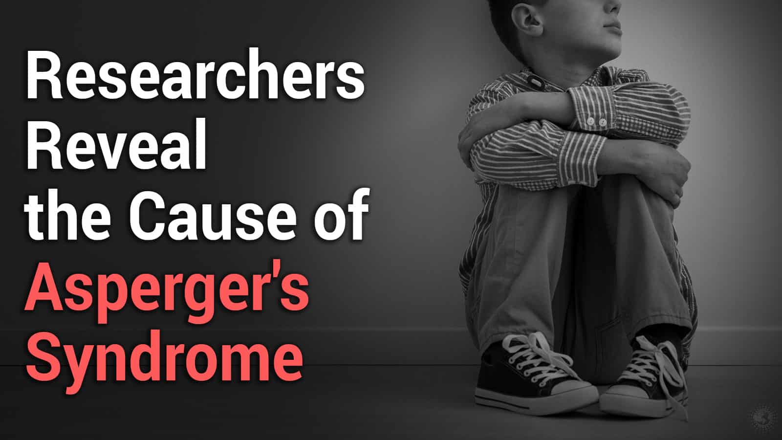 1583030720_Researchers-Reveal-the-Cause-of-Aspergers-Syndrome.jpg