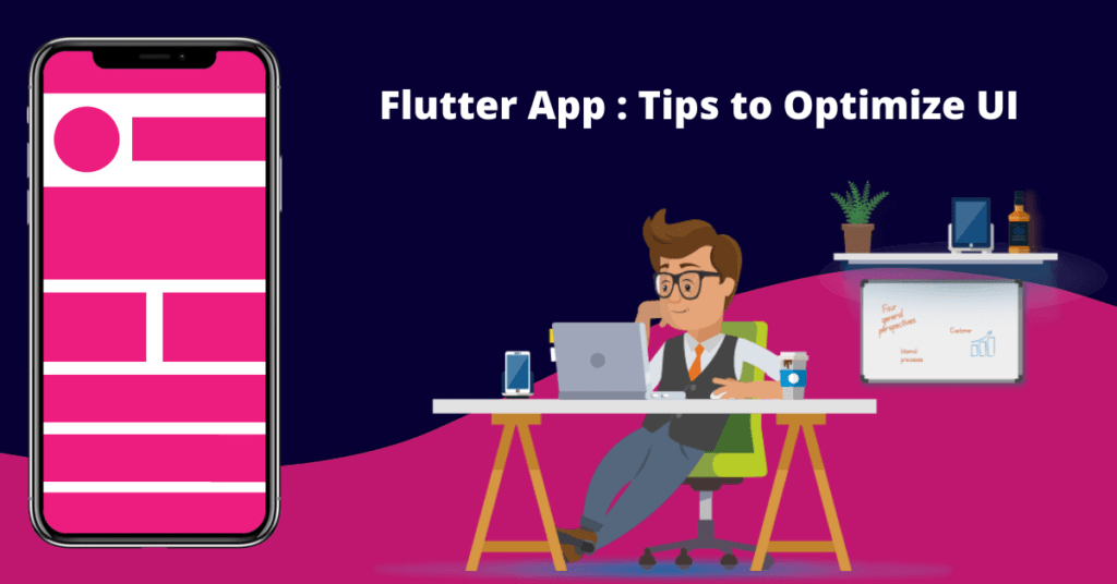 Tips to Optimize UI : Flutter App Development