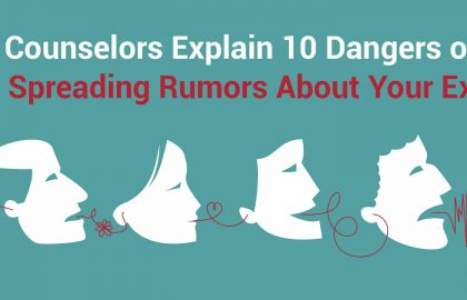 Counselors Explain 10 Dangers of Spreading Rumors About Your Ex
