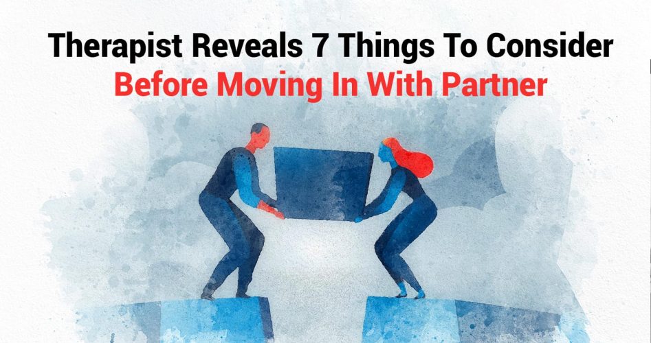 Therapist Reveals 7 Things To Consider Before Moving In With