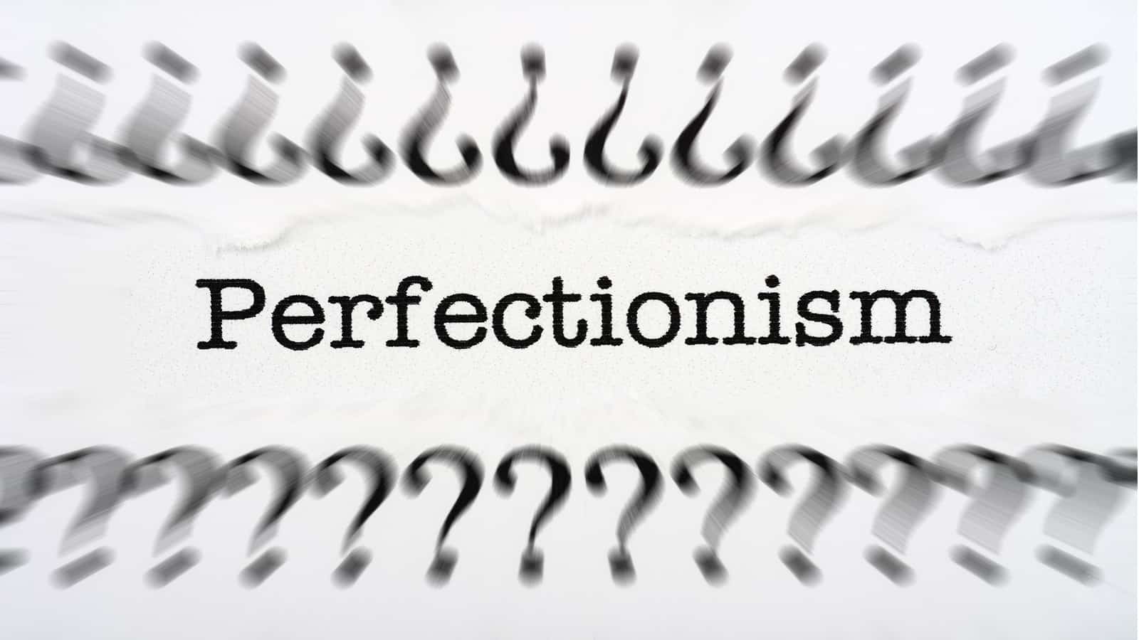 Therapists Reveal 6 Reasons Perfectionism Can Be Self-Sabotaging