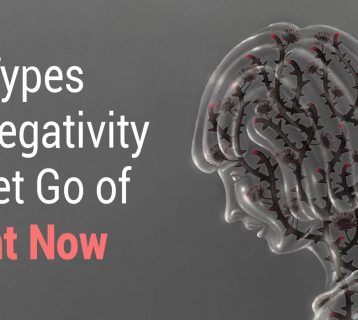 10 Types of Negativity to Let Go of Right Now