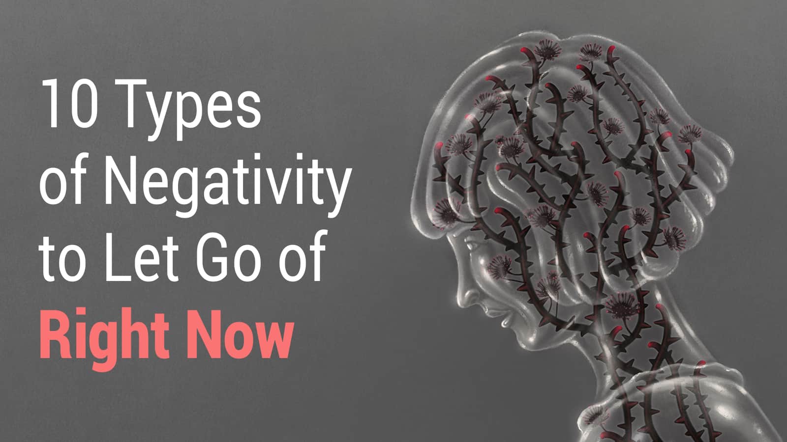 10 Types of Negativity to Let Go of Right Now